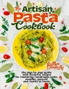 The Artisan Pasta Cookbook cover