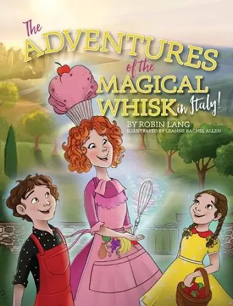 The Adventures of the Magical Whisk in Italy cover