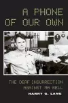 A Phone of Our Own – The Deaf Insurrection Against Ma Bell cover