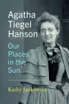 Agatha Tiegel Hanson – Our Places in the Sun cover