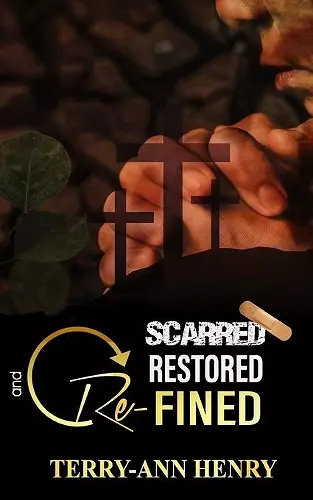 Scarred, Restored and Refined cover