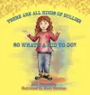 There Are All Kinds Of Bullies So What's A Kid To Do? cover