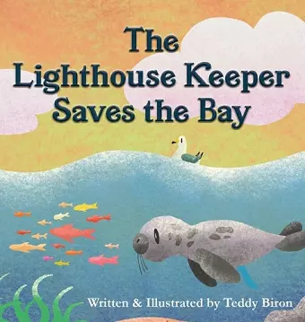 The Lighthouse Keeper Saves the Bay cover