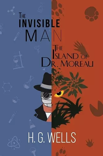 The Invisible Man and The Island of Dr. Moreau (A Reader's Library Classic Hardcover) cover