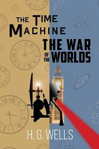 The Time Machine and The War of the Worlds (A Reader's Library Classic Hardcover) cover