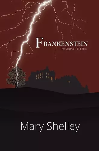 Frankenstein the Original 1818 Text (Reader's Library Classics) cover