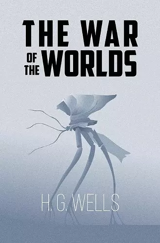 The War of the Worlds (Reader's Library Classics) cover