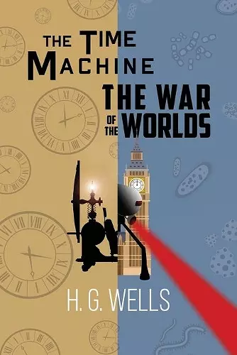 H. G. Wells Double Feature - The Time Machine and The War of the Worlds (Reader's Library Classics) cover