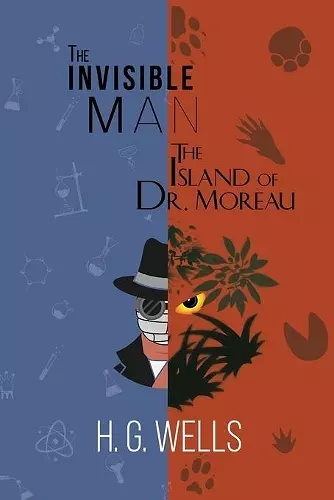 H. G. Wells Double Feature - The Invisible Man and The Island of Dr. Moreau (Reader's Library Classics) cover