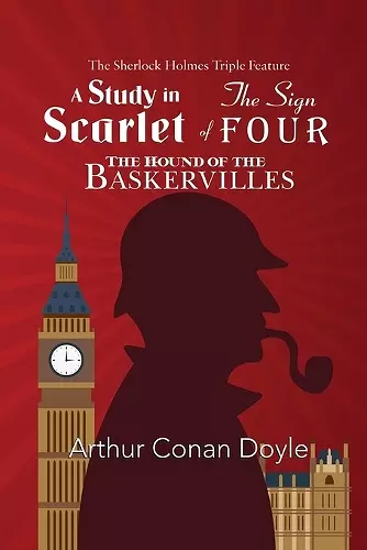The Sherlock Holmes Triple Feature - A Study in Scarlet, The Sign of Four, and The Hound of the Baskervilles cover