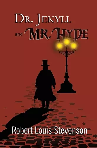 Dr. Jekyll and Mr. Hyde - the Original 1886 Classic (Reader's Library Classics) cover