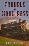 Trouble at Moon Pass cover