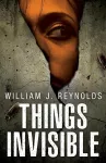 Things Invisible cover