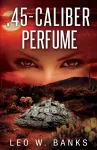 .45 Caliber Perfume cover