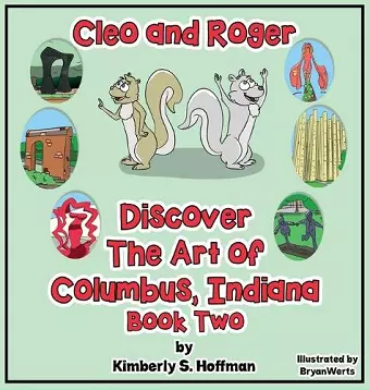 Cleo and Roger Discover the Art of Columbus, Indiana cover