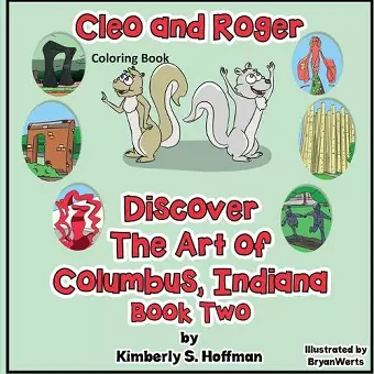 Cleo and Roger Discover the Art of Columbus, Indiana Coloring Book cover