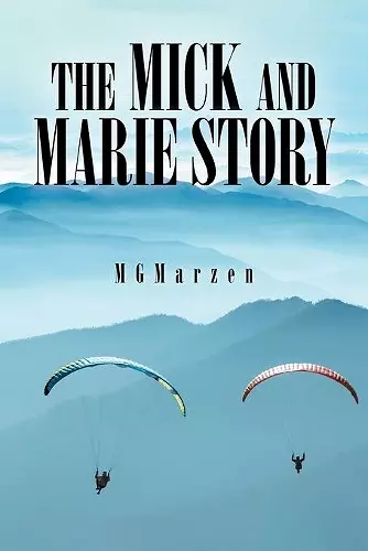 The Mick and Marie Story cover