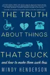 The Truth About Things that Suck cover