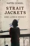 Straitjackets and Lunch Money cover