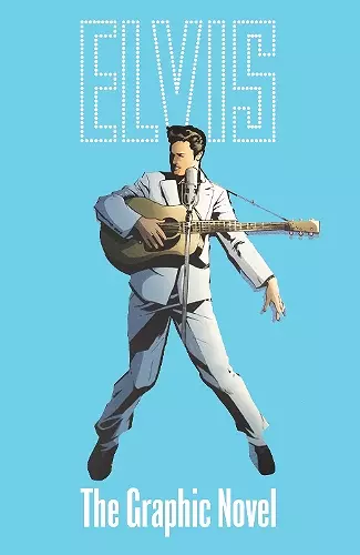 ELVIS: THE OFFICIAL GRAPHIC NOVEL DELUXE EDITION cover