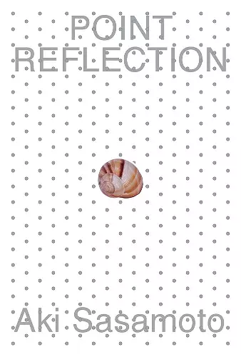 Aki Sasamoto: Point Reflection cover