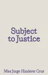 Subject to Justice cover