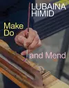 Lubaina Himid: Make Do and Mend cover