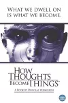 How Thoughts Become Things cover