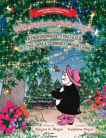 Piddle Diddle, the Widdle Penguin, and the Synchronous Fireflies of the Great Smoky Mountains cover