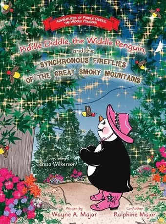 Piddle Diddle, the Widdle Penguin, and the Synchronous Fireflies of the Great Smoky Mountains cover