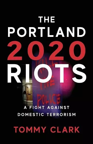 The 2020 Portland Riots cover