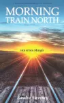 Morning Train North Volume 1 cover