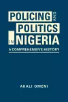 Policing and Politics in Nigeria cover