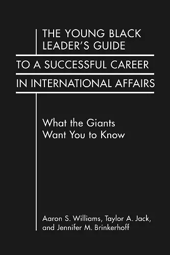 The Young Black Leader's Guide to a Successful Career in International Affairs cover