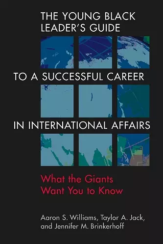 The Young Black Leader's Guide to a Successful Career in International Affairs cover