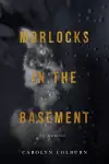 Morlocks in the Basement cover
