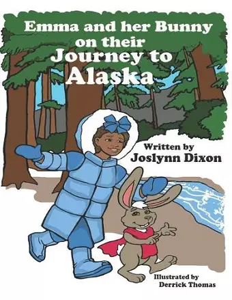 Emma and her Bunny on their Journey to Alaska cover