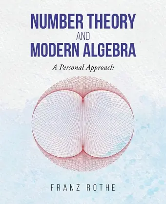 Number Theory and Modern Algebra cover