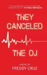 They Canceled the DJ cover