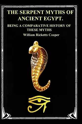 The Serpent Myths of Ancient Egypt. cover