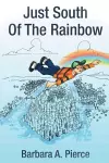 Just South of the Rainbow cover