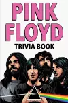 Pink Floyd Trivia Book cover