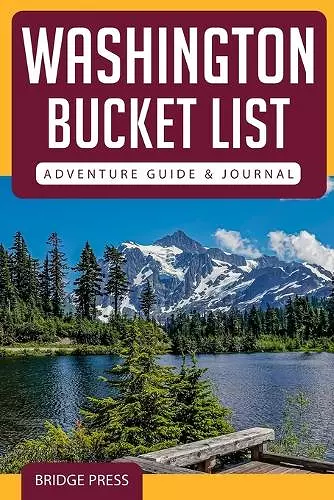 Washington Bucket List Adventure Guide & Journal cover