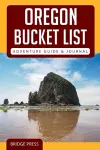 Oregon Bucket List Adventure Guide & Journal cover