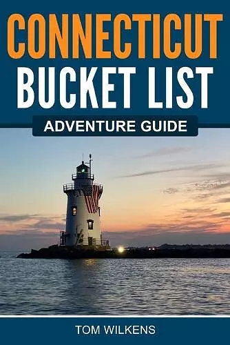 Connecticut Bucket List Adventure Guide cover