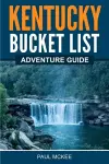 Kentucky Bucket List Adventure Guide cover