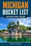 Michigan Bucket List Adventure Guide cover