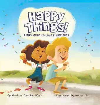 Happy Things! A Kids' Guide to Love & Happiness cover