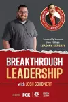 Breakthrough Leadership with Josh Schonert cover