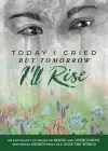 Today I Cried, But Tomorrow I'll Rise cover